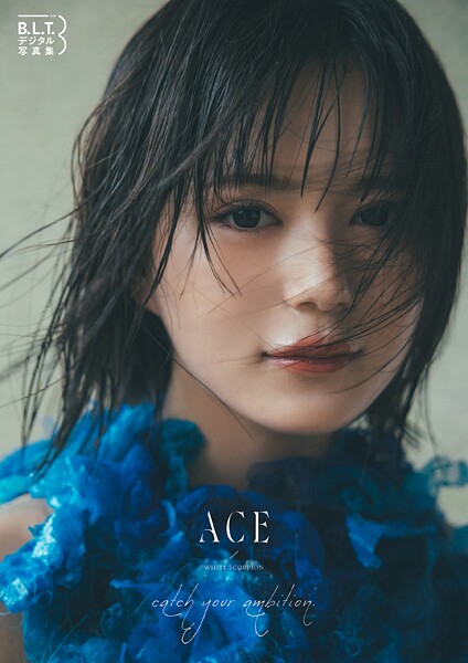 【DMM】B.L.T.デジタル写真集 ACE（WHITE SCORPION）catch your ambition.