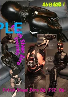 【Team Mikey】Fetish Stage Zero06 【FSZ-06】
