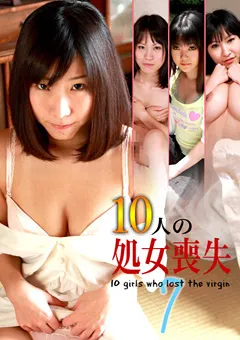 【パラダイステレビ】10人の処女喪失7 【paradisetv-1004】