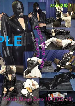 【Team Mikey】Fetish Stage Zero10 【FSZ-10】