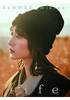【光文社】life ExWHYZ mikinaファーストソロ写真集